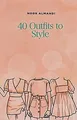 Produktbild: 40 Outfits to Style: Design Your Style Workbook: Wi... | Buch | Zustand sehr gut