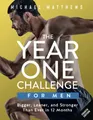 Produktbild: The Year One Challenge for Men: Bigger, Leaner, and Stronger Than Ever in 12 Months (The Bigger Leaner Stronger Series, Band 2)