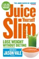 Produktbild: Jason Vale Juice Yourself Slim (Taschenbuch)