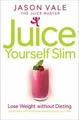 Produktbild: Juice Master Juice Yourself Slim: The Healthy Way t... | Buch | Zustand sehr gut