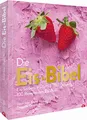 Produktbild: Die Eis Bibel. Eis, Sorbets, Parfaits, Frozen Desserts. 100 kreative Eis-Rezepte für die Eismaschine