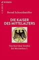 Produktbild: Die Kaiser des Mittelalters: Von Karl dem Großen bis Max... | Buch | Zustand gut
