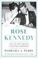 Produktbild: Rose Kennedy: The Life and Times of a Political Matriarc... | Buch | Zustand gut
