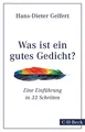 Produktbild: Was ist ein gutes Gedicht?: Eine Einführung in 33 Schritten (Beck Paperback)
