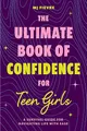 Produktbild: The Ultimate Book of Confidence for Teen Girls: A Survival Guide for Navigating Life with Ease (Ages 13-18) (Book on Confidence, Self Help Teenage Girls, Teen Health)