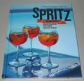 Produktbild: Spritz - 25 Rezepte für erfrischend Spritzigen Cocktail Genuss Buch Handbuch NEU