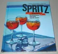 Produktbild: Spritz - 25 Rezepte für erfrischend Spritzigen Cocktail Genuss Buch NEU