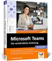 Produktbild: Microsoft Teams: Die verständliche Anleitung. Über 480 Seiten, komplett in Farbe