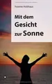 Produktbild: Mit dem Gesicht zur Sonne: Autobiographie von Yvonne Hol... | Buch | Zustand gut