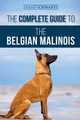 Produktbild: The Complete Guide to the Belgian Malinois: Selecting, Training, Socializing,