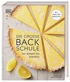 Produktbild: Die große Backschule: Von einfach bis grandios. Mit über 250 Rezepten