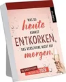 Produktbild: Abreißkalender Was du heute kannst entkorken, das versch... | Buch | Zustand gut