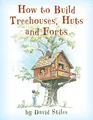Produktbild: How to Build Treehouses, Huts and Forts