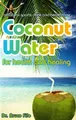 Produktbild: Bruce Fife Coconut Water for Health & Healing (Taschenbuch)