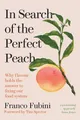 Produktbild: Franco Fubini In Search of the Perfect Peach (Gebundene Ausgabe) (US IMPORT)