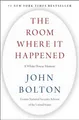 Produktbild: The Room Where It Happened: A White House Memoir by Bolton, John 1982148039