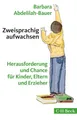 Produktbild: Zweisprachig aufwachsen: Herausforderung und Chance für Kinder, Eltern und Erzieher (Beck Paperback)