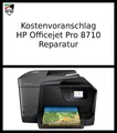 Produktbild: Kostenvoranschlag für Druckerreparatur - HP Officejet Pro 8710