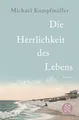 Produktbild: Die Herrlichkeit des Lebens: Roman