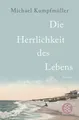 Produktbild: Die Herrlichkeit des Lebens Roman