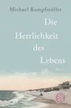 Produktbild: Die Herrlichkeit des Lebens, Michael Kumpfmüller