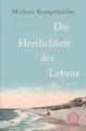 Produktbild: Die Herrlichkeit des Lebens: Roman von Kumpfmüller, Michael | Buch | Zustand gut