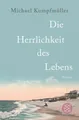 Produktbild: Die Herrlichkeit des Lebens|Michael Kumpfmüller|Broschiertes Buch|Deutsch