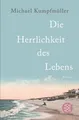 Produktbild: Die Herrlichkeit des Lebens: Roman von Kumpfmüller, ... | Buch | Zustand wie neu