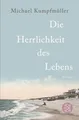 Produktbild: Michael Kumpfmüller Die Herrlichkeit des Lebens Taschenbuch Roman Deutsch