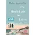 Produktbild: Die Herrlichkeit des Lebens: Roman Michael Kumpfmüller
