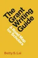 Produktbild: Betty Lai The Grant Writing Guide (Taschenbuch) Skills for Scholars (US IMPORT)
