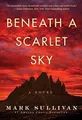 Produktbild: Beneath a Scarlet Sky: A Novel von Sullivan, Mark | Buch | Zustand gut