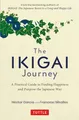 Produktbild: The Ikigai Journey: A Practical Guide to Finding by Francesc Miralles 4805315997