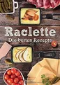 Produktbild: Raclette - Die besten Rezepte von Mira, Carina | Buch | Zustand gut