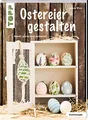 Produktbild: Ostereier gestalten (kreativ.kompakt.): bemalt, graviert und marmoriert