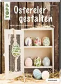Produktbild: DIY-Buch Ostereier gestalten (kreativ.kompakt) bemalt, graviert und marmoriert Susanne Wicke