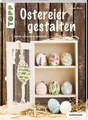 Produktbild: Ostereier gestalten (kreativ.kompakt) bemalt, graviert und marmoriert Wicke, Sus