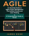 Produktbild: Agile: An Essential Guide to Agile Project Management, The Kanban Process and Lean Thinking + A Comprehensive Guide to Scrum