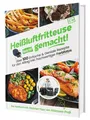 Produktbild: Heißluftfritteuse leicht gemacht! Über 100 Einfache & Geniale Rezepte für den Al