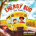 Produktbild: The Energy Bus for Kids: A Story about Staying Positive and Overcoming Challenges (Jon Gordon)