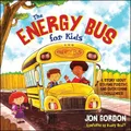 Produktbild: Jon Gordon The Energy Bus for Kids (Gebundene Ausgabe) Jon Gordon (US IMPORT)