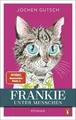 Produktbild: Frankie – Unter Menschen: Roman - Ein kleiner Kater... | Buch | Zustand sehr gut