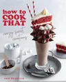 Produktbild: How to Cook That: Crazy Sweet Creations (Dessert Recipe Book, Baking Cookbook)