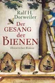 Produktbild: Der Gesang der Bienen | Ralf H. Dorweiler | Historischer Roman | Taschenbuch