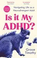 Produktbild: Is It My ADHD?: Navigating life as a neurodivergent adult