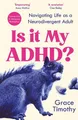 Produktbild: Grace Timothy Is It My ADHD? (Taschenbuch)