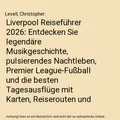 Produktbild: Liverpool Reiseführer 2026: Entdecken Sie legendäre Musikgeschichte, pulsieren