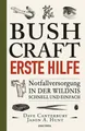 Produktbild: Bushcraft Erste Hilfe. Notfallversorgung in der Wildnis - schnell und einfa ...