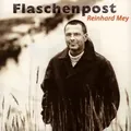Produktbild: Reinhard Mey - Flaschenpost