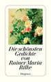 Produktbild: Die schönsten Gedichte von Rainer Maria Rilke: Mit e. Nachw. v. Stefan Zweig (detebe)